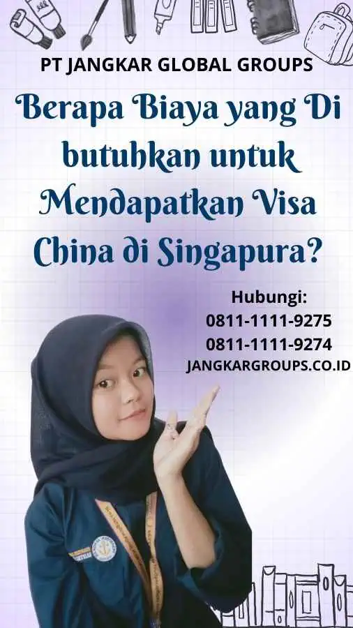 Berapa Biaya yang Di butuhkan untuk Mendapatkan Visa China di Singapura