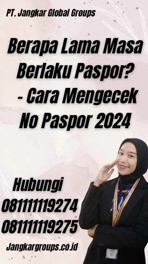 Berapa Lama Masa Berlaku Paspor? - Cara Mengecek No Paspor 2024