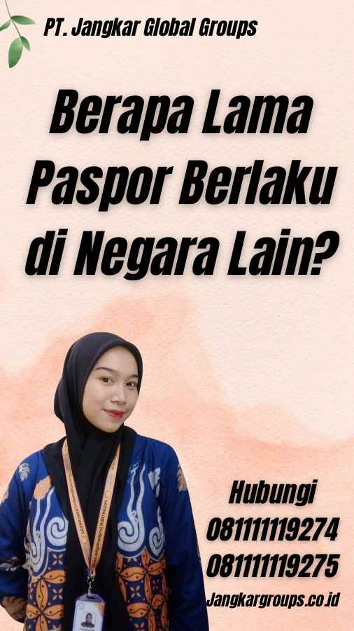 Berapa Lama Paspor Berlaku di Negara Lain?