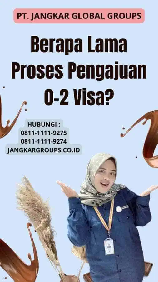 Berapa Lama Proses Pengajuan 0-2 Visa?