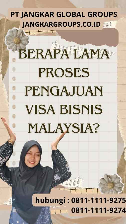 Berapa Lama Proses Pengajuan Visa Bisnis Malaysia?