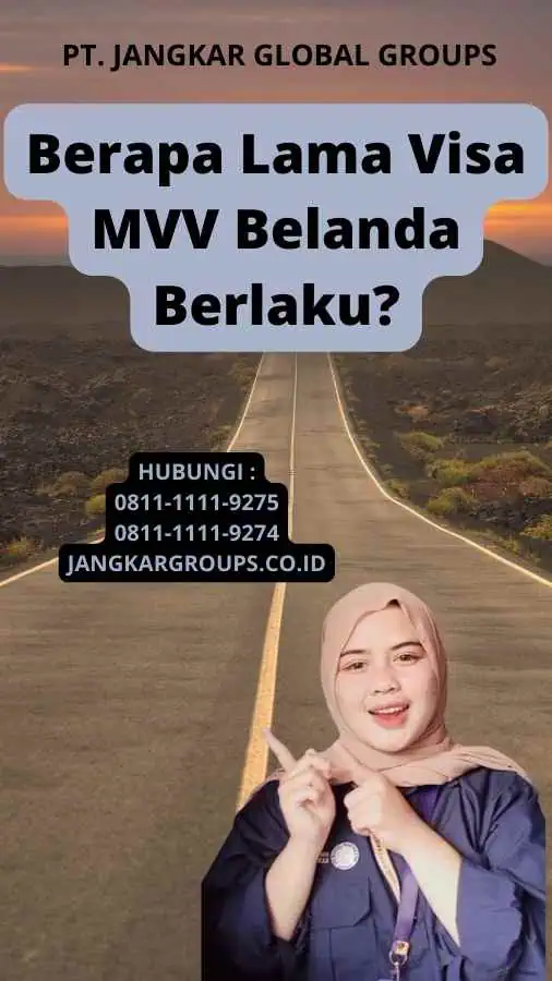 Berapa Lama Visa MVV Belanda Berlaku?