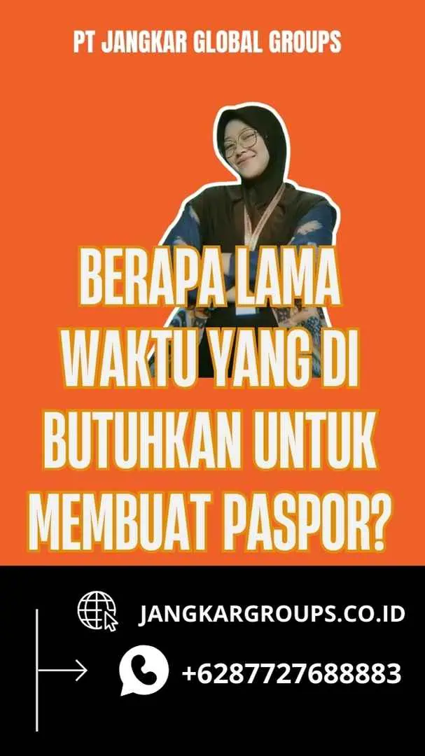 Berapa Lama Waktu yang Di butuhkan untuk Membuat Paspor?