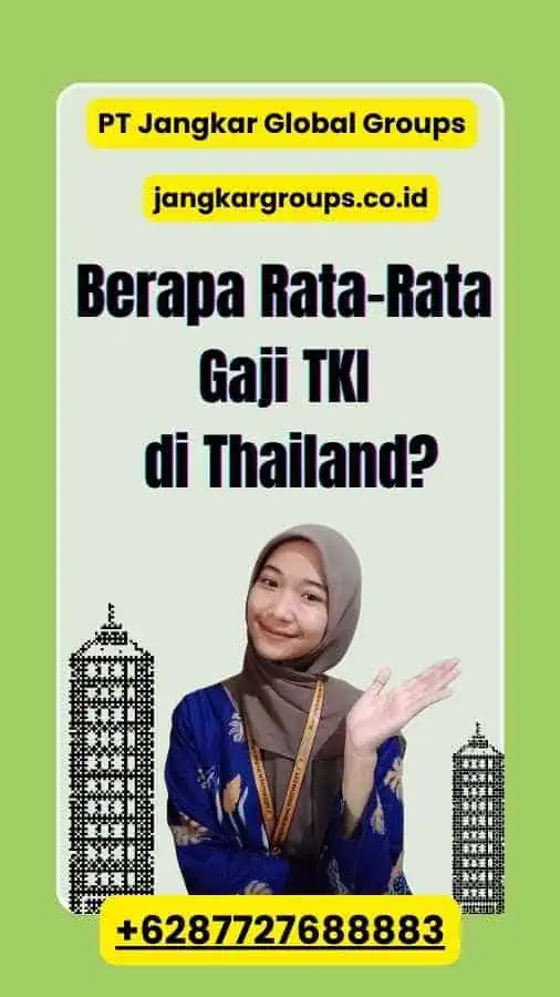 Berapa Rata-Rata Gaji TKI di Thailand?