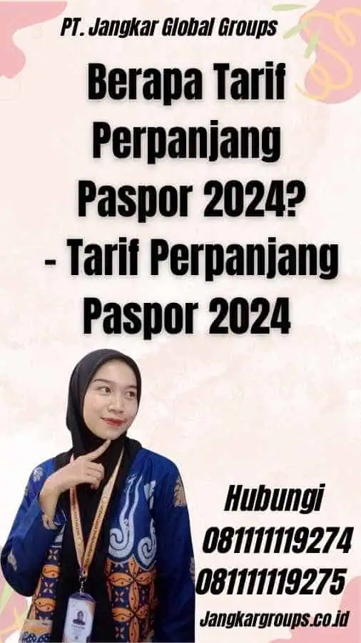 Berapa Tarif Perpanjang Paspor 2024? - Tarif Perpanjang Paspor 2024