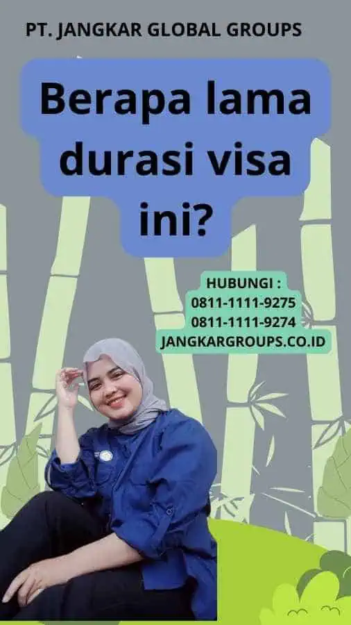 Berapa lama durasi visa ini?