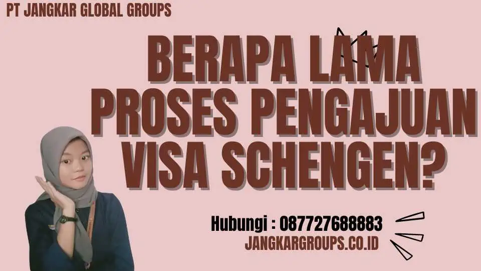 Berapa lama proses pengajuan Visa Schengen