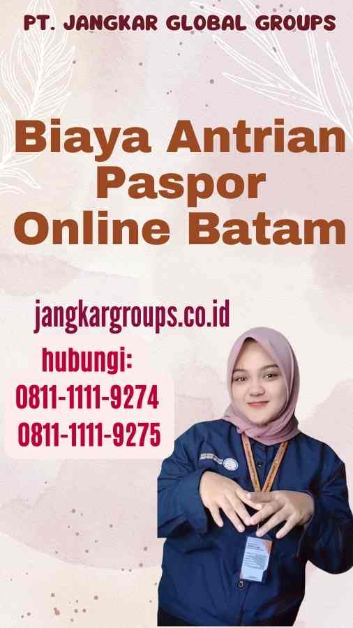 Biaya Antrian Paspor Online Batam