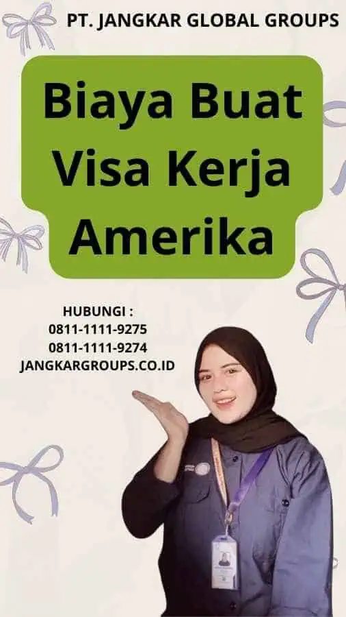 Biaya Buat Visa Kerja Amerika