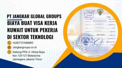 Biaya Buat Visa Kerja Kuwait Untuk Pekerja Di Sektor Teknologi