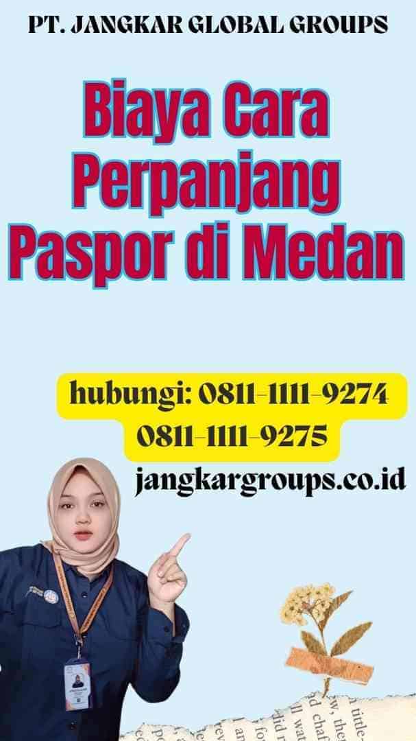 Biaya Cara Perpanjang Paspor di Medan