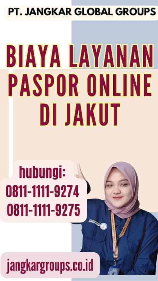 Biaya Layanan Paspor Online di Jakut