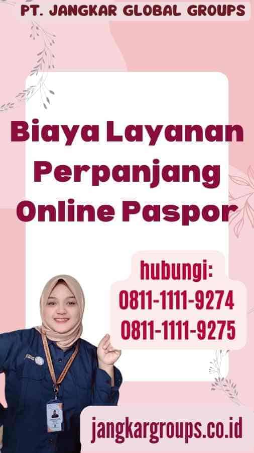 Biaya Layanan Perpanjang Online Paspor