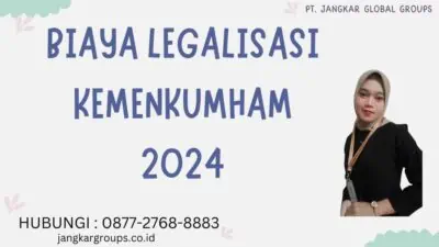 Biaya Legalisasi Kemenkumham 2024