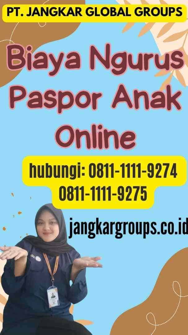 Biaya Ngurus Paspor Anak Online