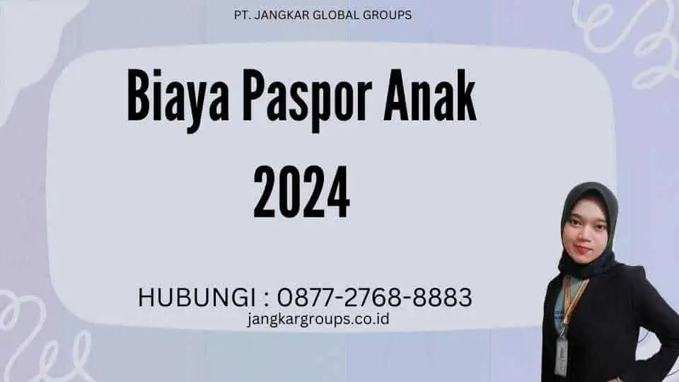 Biaya Paspor Anak 2024