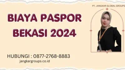 Biaya Paspor Bekasi 2024 Semua yang Perlu Anda Ketahui