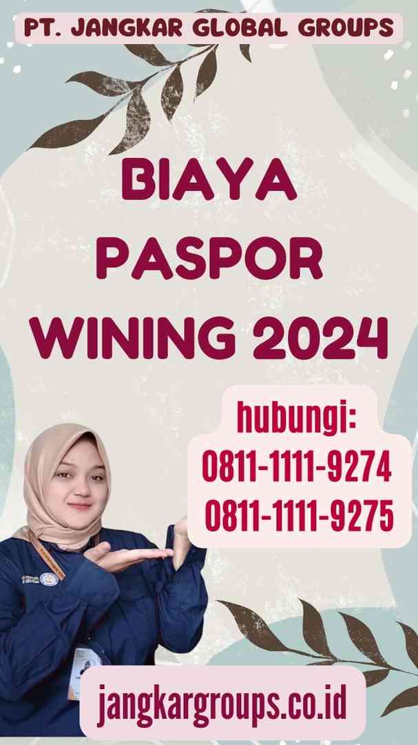 Biaya Paspor Wining 2024