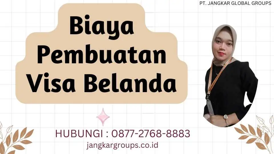 Biaya Pembuatan Visa Belanda