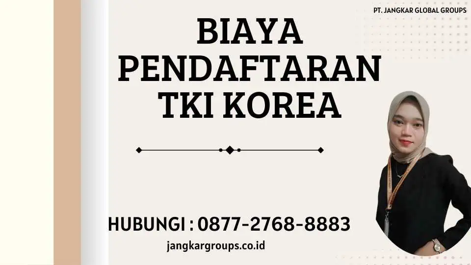 Biaya Pendaftaran TKI Korea