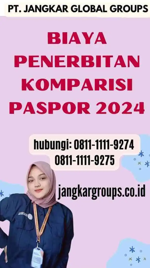 Biaya Penerbitan Komparisi Paspor 2024