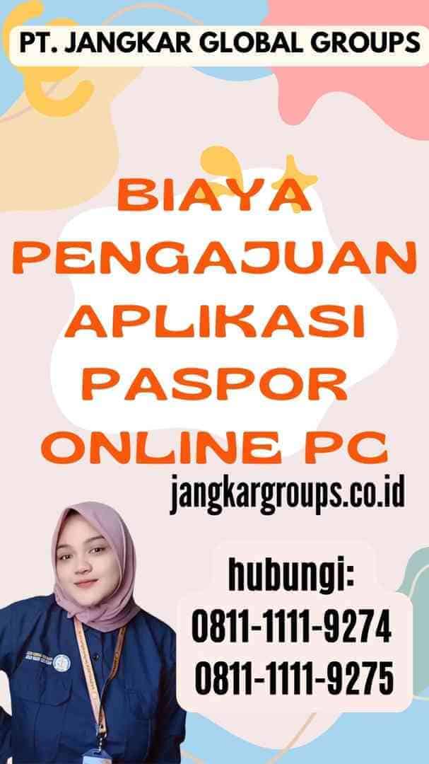 Biaya Pengajuan Aplikasi Paspor Online PC