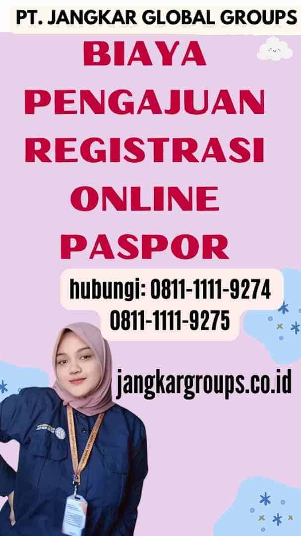 Biaya Pengajuan Registrasi Online Paspor