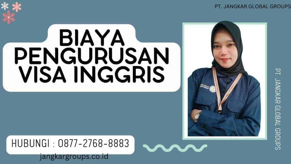 Biaya Pengurusan Visa Inggris