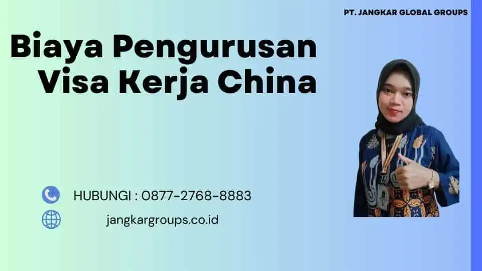 Biaya Pengurusan Visa Kerja China