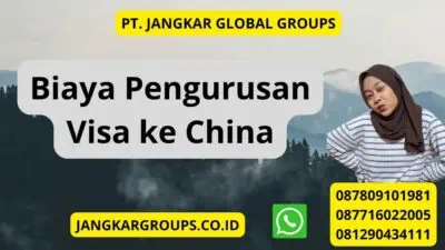 Biaya Pengurusan Visa ke China