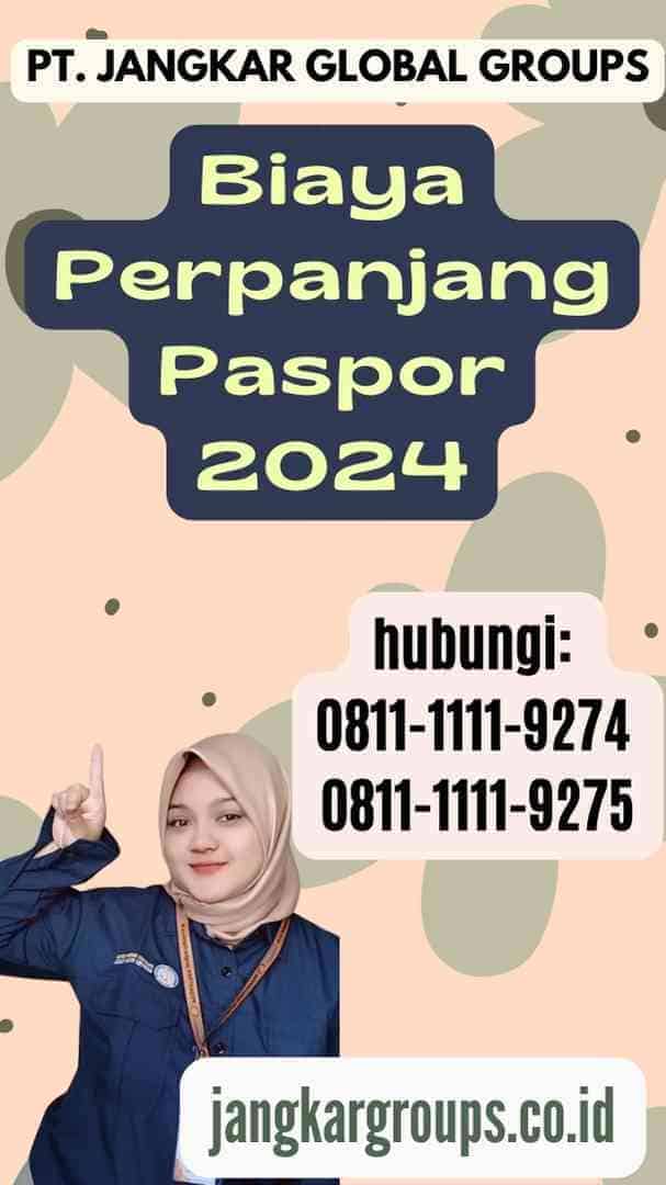 Biaya Perpanjang Paspor 2024