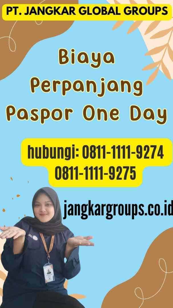 Biaya Perpanjang Paspor One Day