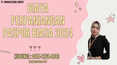 Biaya Perpanjangan Paspor Biasa 2024