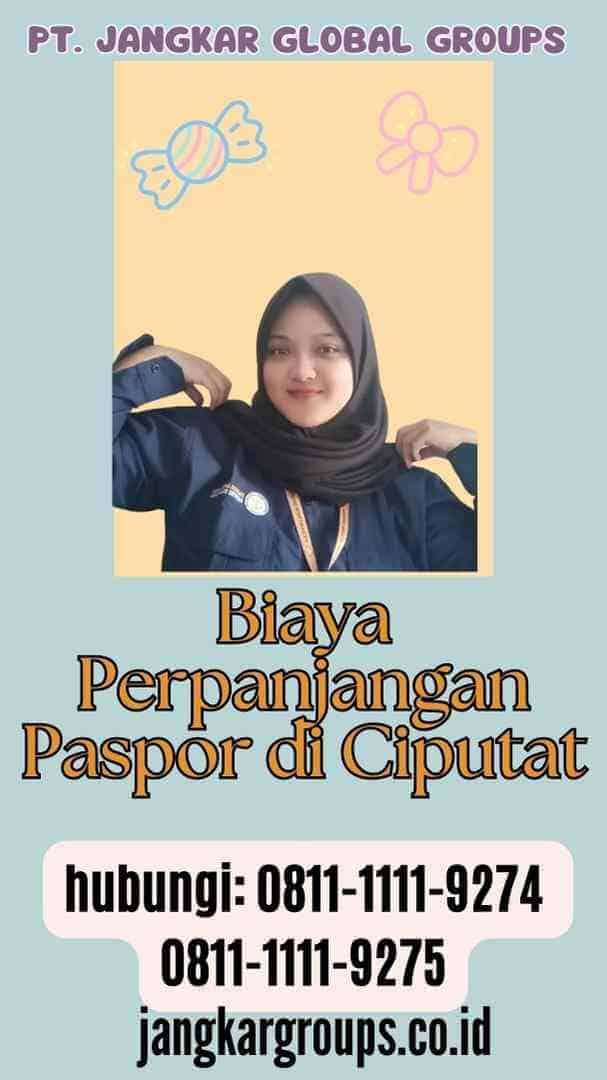 Biaya Perpanjangan Paspor di Ciputat