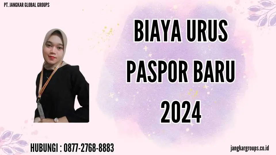 Biaya Urus Paspor Baru 2024