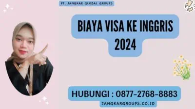 Biaya Visa Ke Inggris 2024