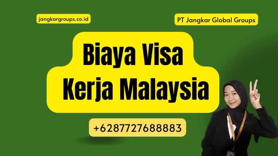 Biaya Visa Kerja Malaysia