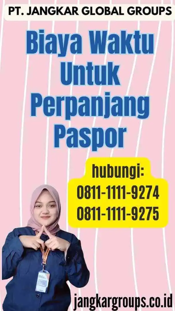 Biaya Waktu Untuk Perpanjang Paspor