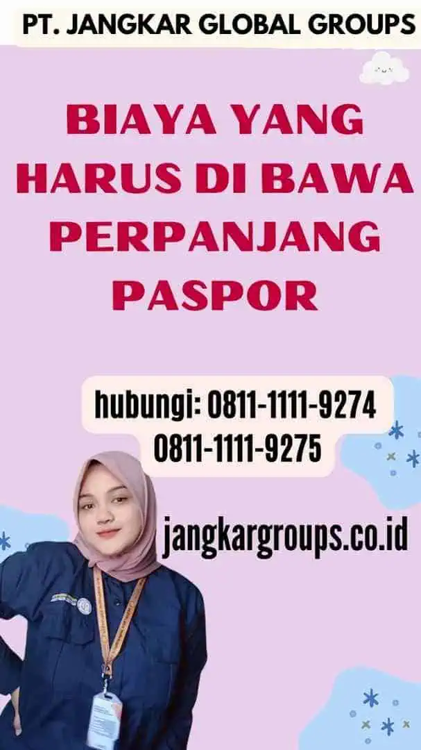 Biaya Yang Harus di Bawa Perpanjang Paspor