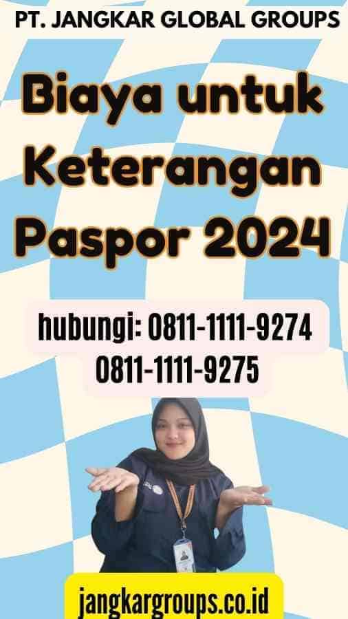 Biaya untuk Keterangan Paspor 2024