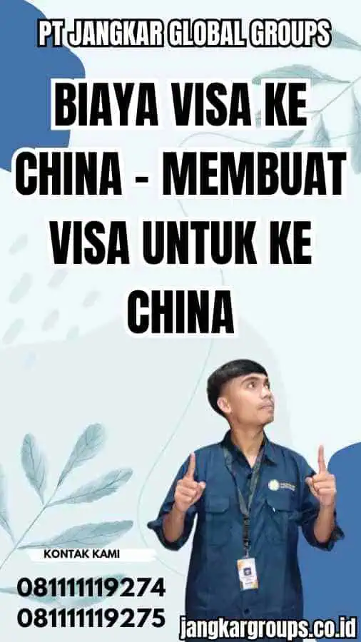 Biaya visa ke China - Membuat Visa Untuk Ke China