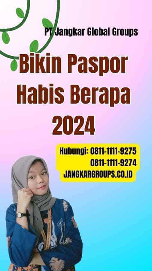 Bikin Paspor Habis Berapa 2024