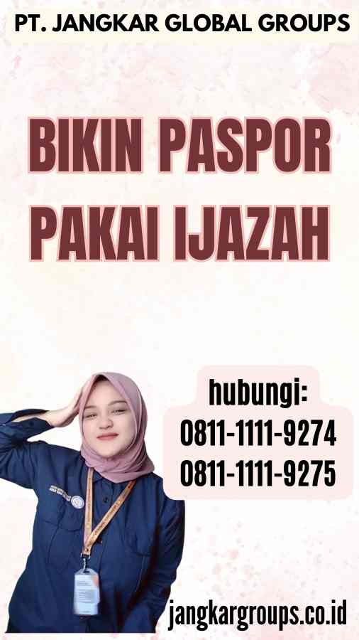 Bikin Paspor Pakai Ijazah