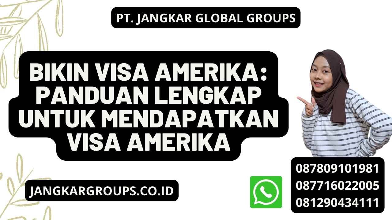 Bikin Visa Amerika: Panduan Lengkap untuk Mendapatkan Visa Amerika