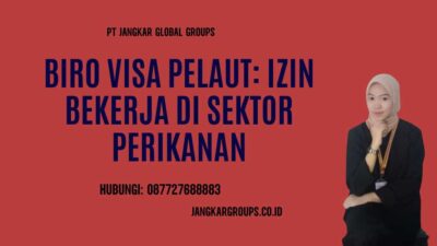 Biro Visa Pelaut Izin Bekerja di Sektor Perikanan