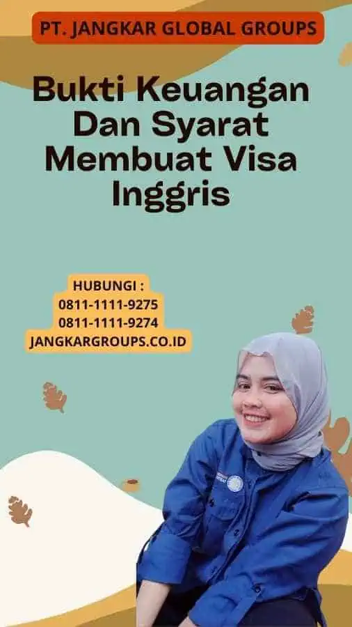 Bukti Keuangan Dan Syarat Membuat Visa Inggris