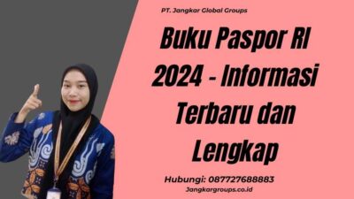 Buku Paspor RI 2024 - Informasi Terbaru dan Lengkap