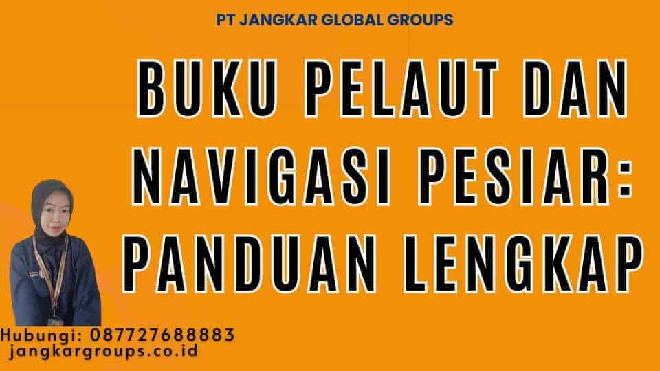 Buku Pelaut Dan Navigasi Pesiar: Panduan Lengkap