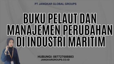 Buku Pelaut dan Manajemen Perubahan di Industri Maritim