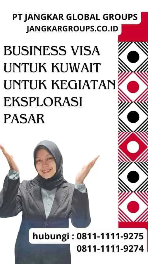 Business Visa untuk Kuwait untuk Kegiatan Eksplorasi Pasar